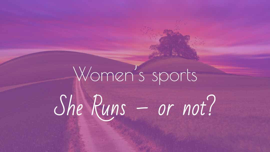 She Runs – or not?