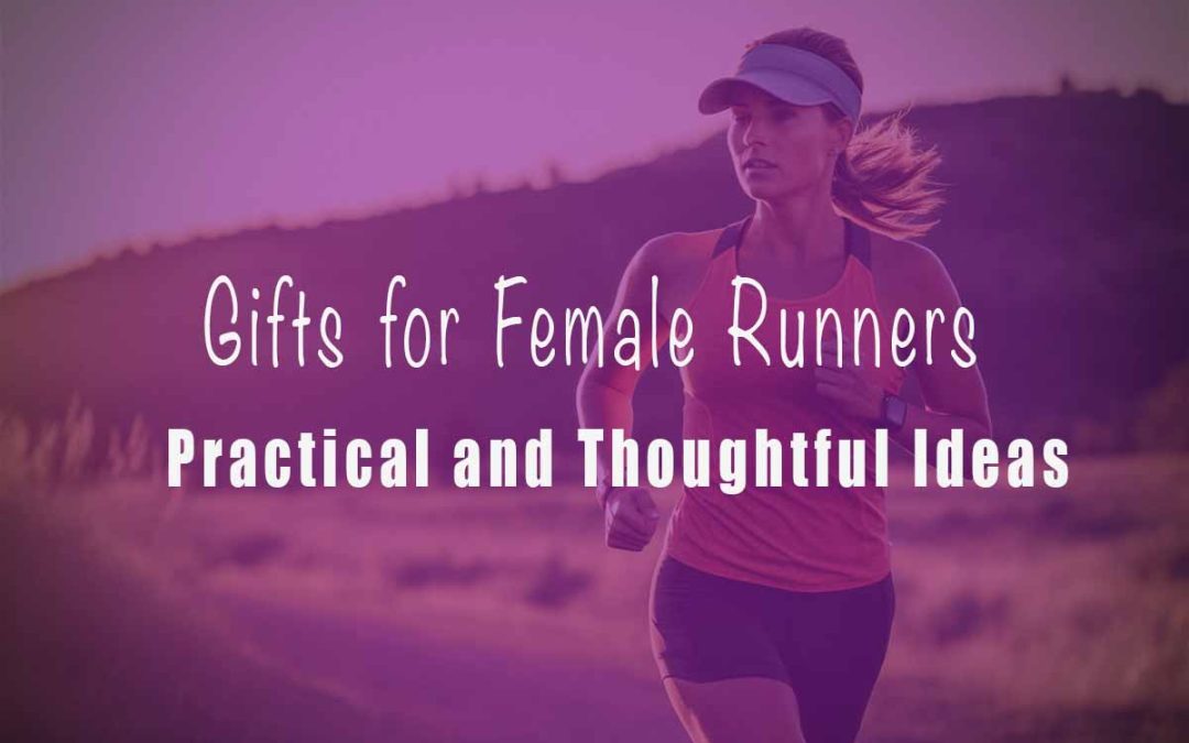 Gifts for Female Runners: Practical Gear Ideas